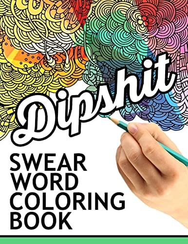 Swear Words Coloring Book Hilarious Sweary Coloring Book For Fun and Stress Relief