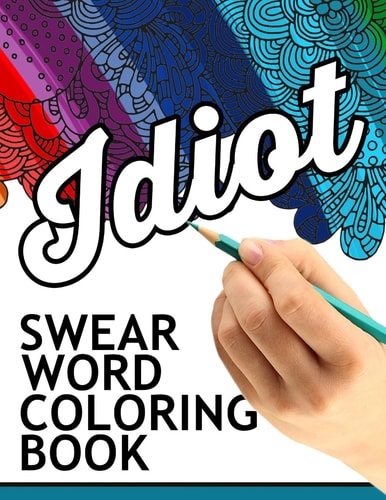 Swear Words Coloring Book Hilarious Sweary Coloring Book For Fun and Stress Relief