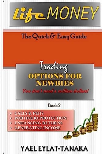 LifeMONEY - Options for Newbies Basic Concepts and Techniques