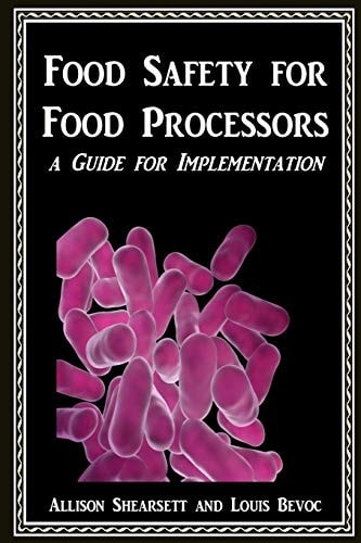 Food Safety For Food Processors A Guide for Implementation