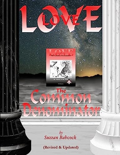 LOVE: the Common Denominator Revised and Updated