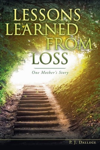 Lessons Learned from Loss One Mother's Story