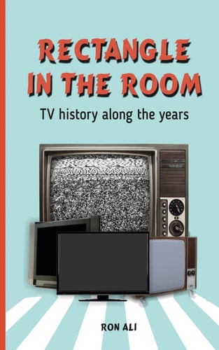 Rectangle in the Room TV History Along the Years