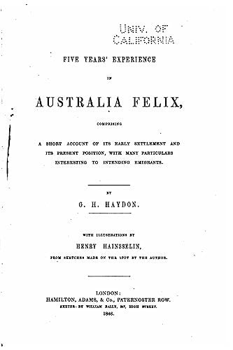Five Years' Experience in Australia Felix
