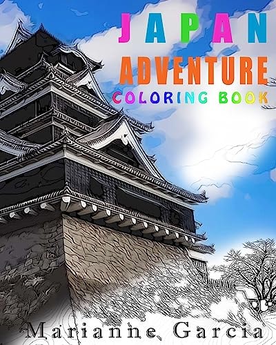 Japan Adventure Coloring Book Japanese Inspired Sketches for Relaxation