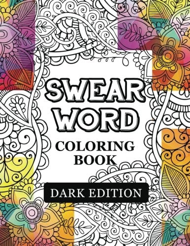 Swear Words Coloring Book Dark Edition Black Page Hilarious Sweary Coloring Book For Fun and Stress Relief