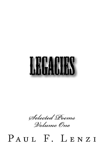Legacies Selected Poems Volume One