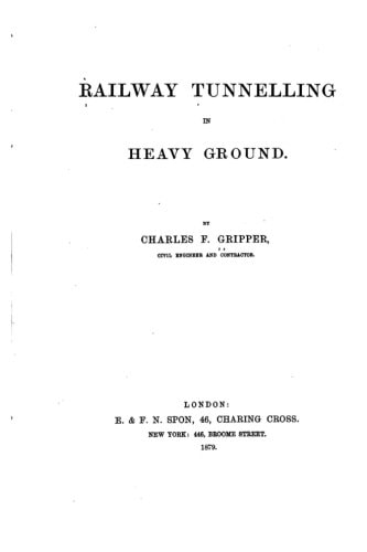 Railway Tunnelling in Heavy Ground