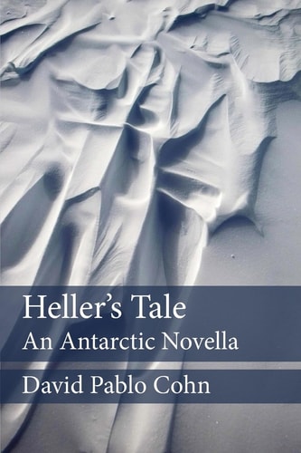 Heller's Tale An Antarctic Novella