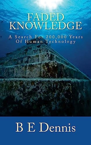 Faded Knowledge A Search For 200,000 Years Of Human Technology