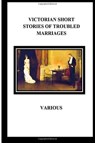 Victorian Short Stories of Troubled Marriages