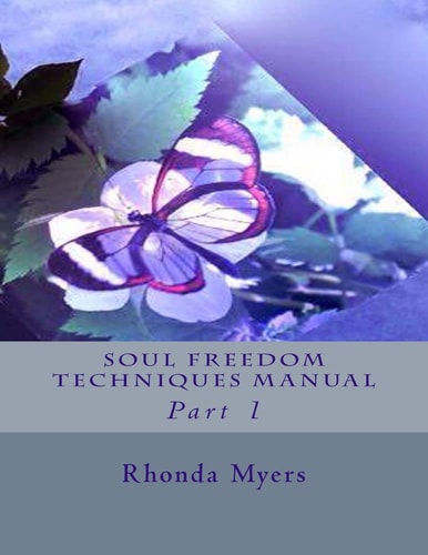 Soul Freedom Techniques Manual Part 1