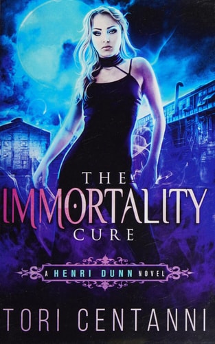 The Immmortality Cure A Henri Dunn Novel