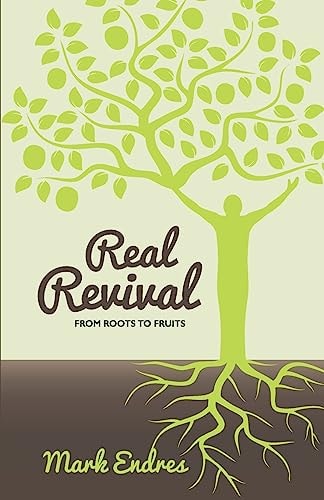 Real Revival From Roots to Fruits