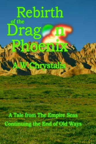 Rebirth of the Dragon Phoenix A Tale from The Empire Seas