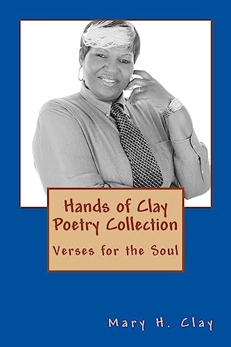 Hands of Clay Poetry Collection Verses for the Soul
