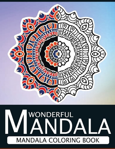 Wonderful Mandala Mandala Coloring Book for Adult Turn You to Mindfulness