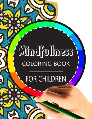 Mindfulness Coloring Book for Children The Best Collection of Mandala Coloring Book