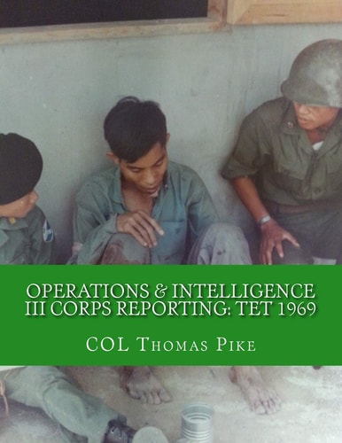 Operations & Intelligence III Corps Reporting Tet 1969