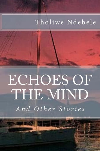 Echoes Of The Mind And Other Stories