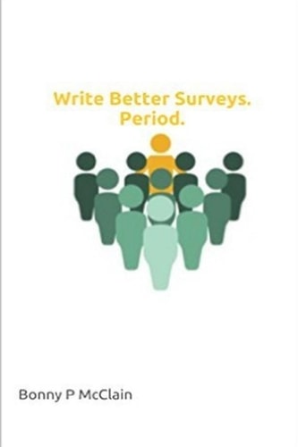 Write Better Surveys. Period.