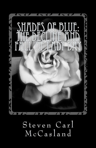 Shades of Blue The Decline and Fall of Lady Day