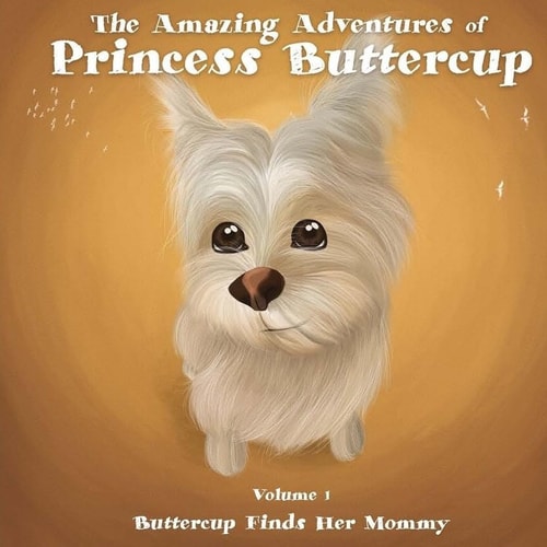 The Amazing Adventures of Princess Buttercup Vol 1 Buttercup Finds Her Mommy