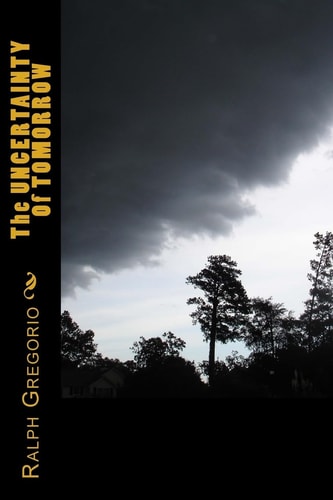 The UNCERTAINTY Of TOMORROW