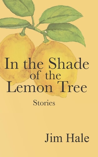In the Shade of the Lemon Tree A Collection of Short Stories
