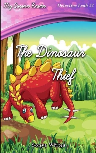 My Cursive Reader The Dinosaur Thief