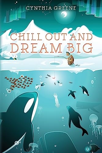 Chill Out and Dream Big Adjust the Sails