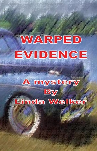 Warped Evidence A Mystery