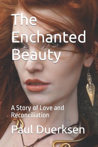 The Enchanted Beauty A Story of Love and Reconciliation