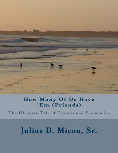 How Many Of Us Have 'Em (Friends)