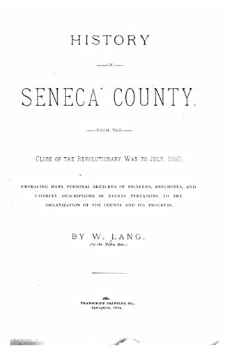 History of Seneca County, from the Close of the Revolutionary War to July, 1880