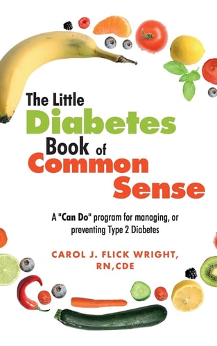 The Little Diabetes Book of Common Sense A Can-Do Program for Managing Or Preventing Type 2 Diabetes