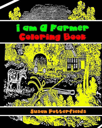 I Am a Farmer Coloring Book