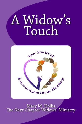 A Widow's Touch True Stories of Encouragement and Healing
