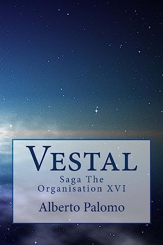 Vestal Saga the Organisation Xvi