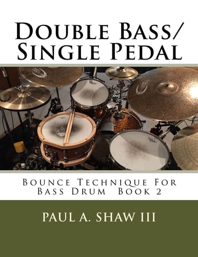 Double Bass/Single Pedal Bounce Technique for Bass Drum Book 2