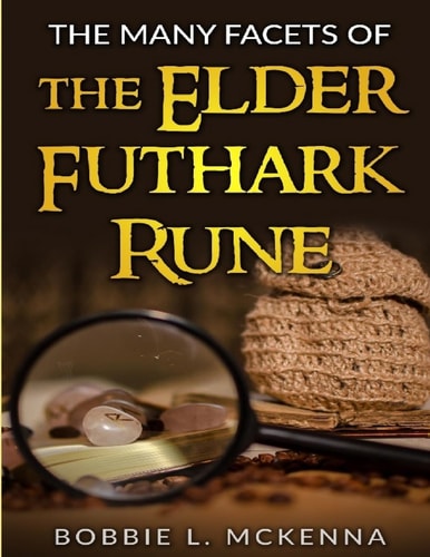Runes The Many Facets of the Elder Futhark Rune