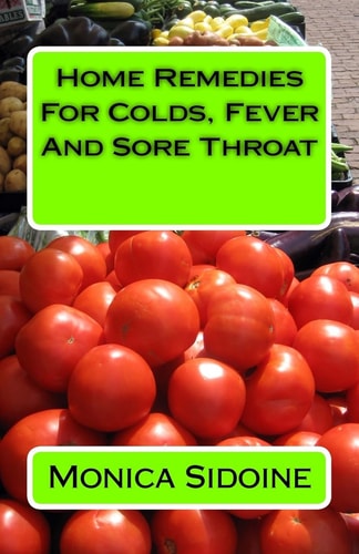 Home Remedies For Colds, Fever And Sore Throat