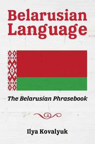 Belarusian Language The Belarusian Phrasebook