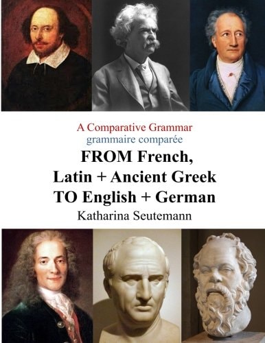 A Comparative Grammar Grammaire Comparée from French, Latin + Ancient Greek to English + German Days of the Week Jours de la Semaine