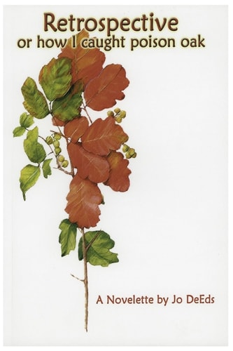 Retrospective Or How I Caught Poison Oak