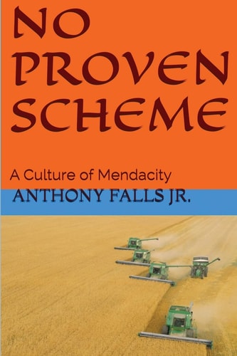 No Proven Scheme A Culture of Mendacity