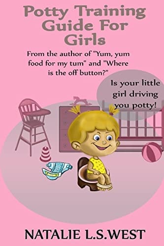 Potty Training For Girls Is Your Little Girl Driving You Potty!
