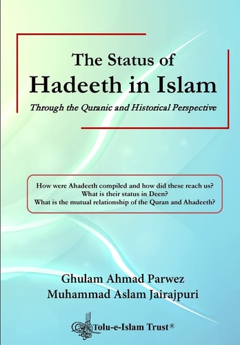 The Status of Hadeeth in Islam Through the Quranic and Historical Perspective