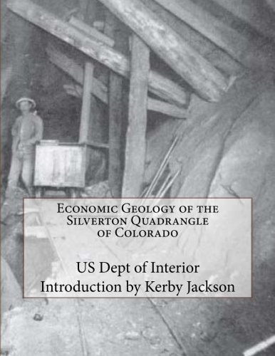 Economic Geology of the Silverton Quadrangle of Colorado