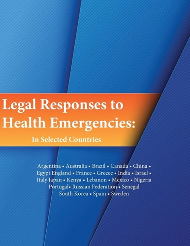 Legal Responses to Health Emergencies In Selected Countries